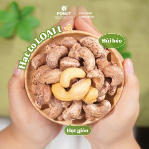 Hạt Điều Lụa Bình Phước Hàng Loại 1 Cao Cấp - Fonut