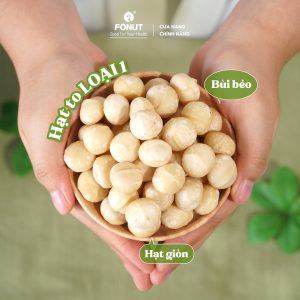 Hạt Macca Úc Tách Vỏ Hàng Loại 1 Nhập Khẩu Cao Cấp - Fonut