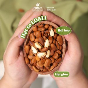 Hạt Thông Mỹ Hàng Loại 1 Nhập Khẩu Cao Cấp - Fonut