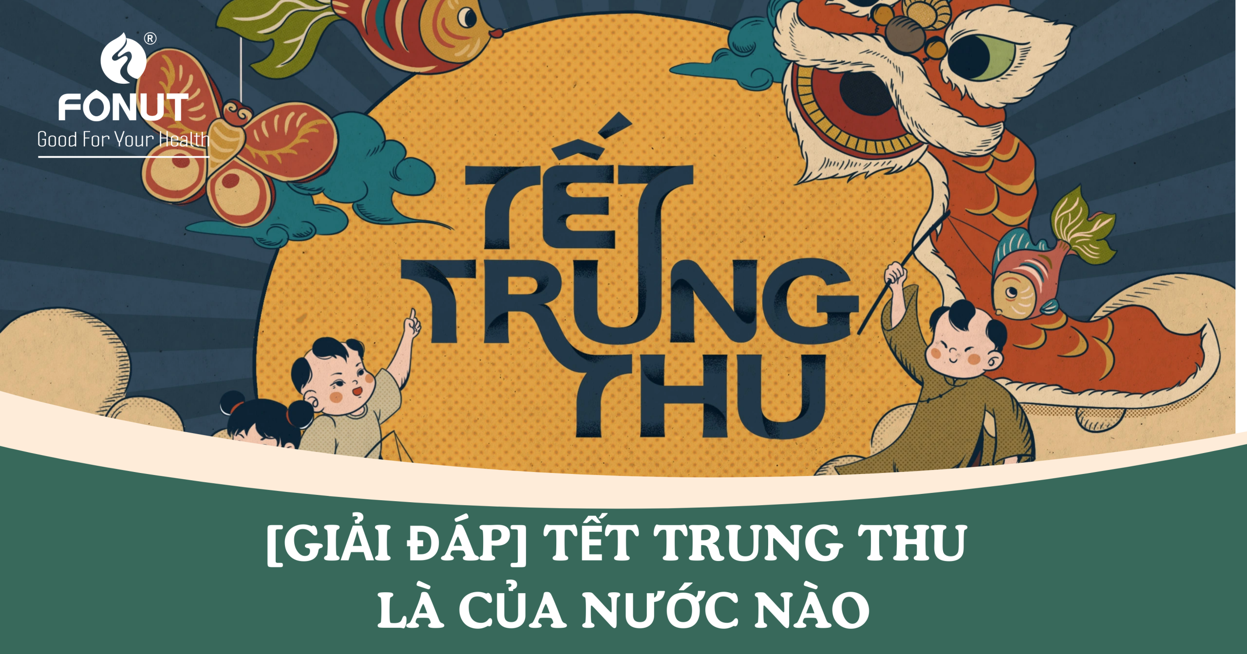 Tết Trung Thu là của nước nào? Khám phá nguồn gốc, lịch sử