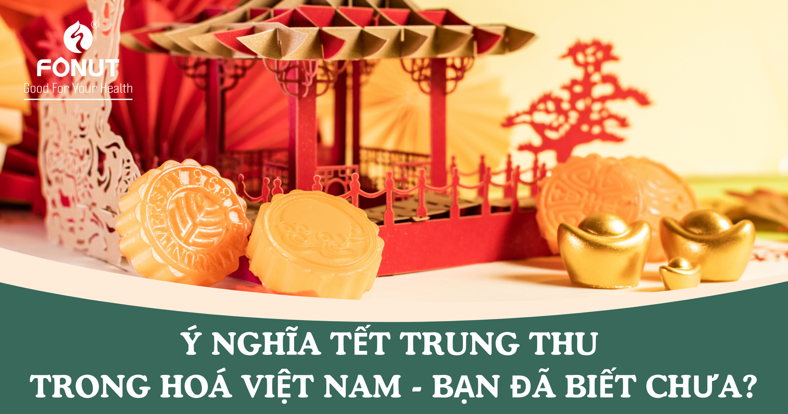 Khám phá nguồn gốc, ý nghĩa Tết Trung Thu trong văn hóa Việt Nam