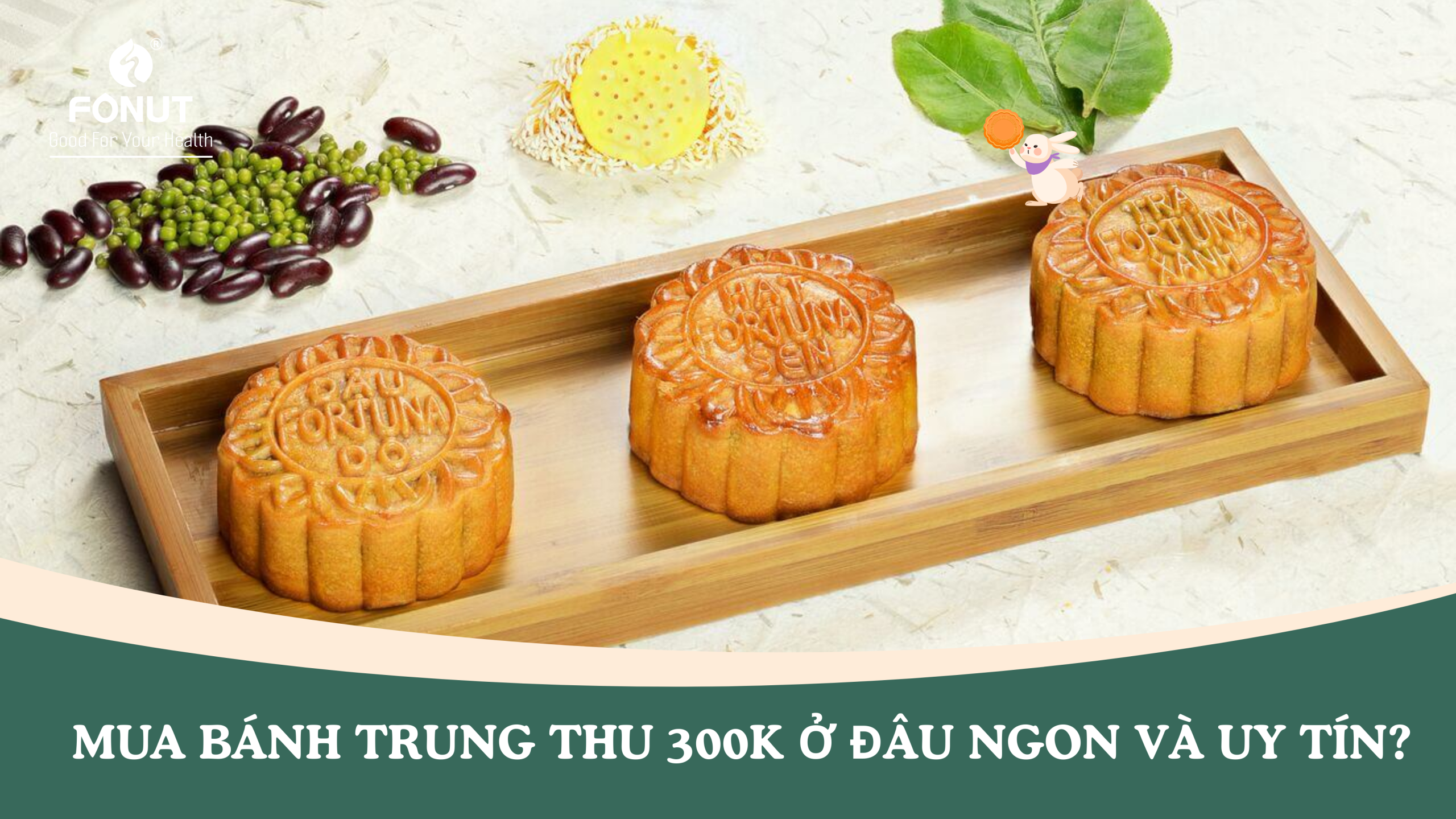 Khám phá những mẫu bánh Trung Thu 300K ngon – đẹp – ý nghĩa